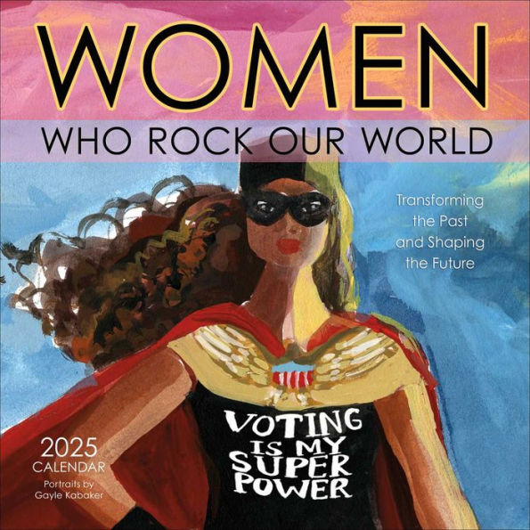 2025 Women Who Rock Our World Wall Calendar