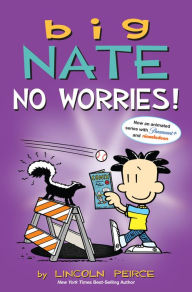 Title: Big Nate: No Worries!: Two Books in One, Author: Lincoln Peirce