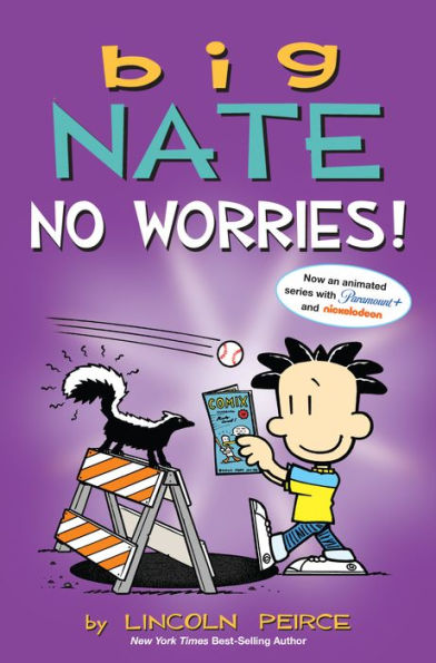 Big Nate: No Worries!: Two Books in One