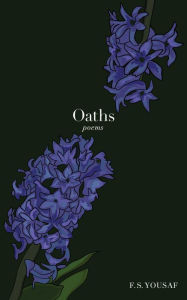 Free french audio books download Oaths: Poems MOBI DJVU iBook by F.S. Yousaf