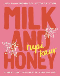 Download e-books pdf for free Milk and Honey: 10th Anniversary Collector's Edition 9781524892876 (English literature) by Rupi Kaur