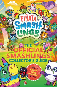 Ebooks download for mobile Piñata Smashlings: The OFFICIAL Smashlings Collector's Guide by Piñata Smashlings in English