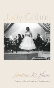 Ebooks free download pdb format Sometimes It's Heaven: Poems of Love, Loss, and Redemption in English 9781524894368 by Judy Collins PDB ePub iBook