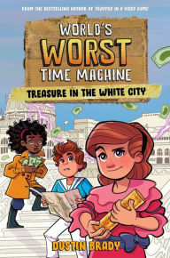 Title: World's Worst Time Machine: Treasure in the White City, Author: Dustin Brady