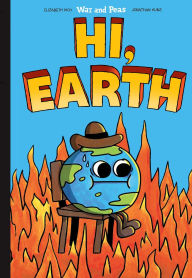 Ebooks magazines download Hi, Earth  by Jonathan Kunz, Elizabeth Pich 9781524898298 in English