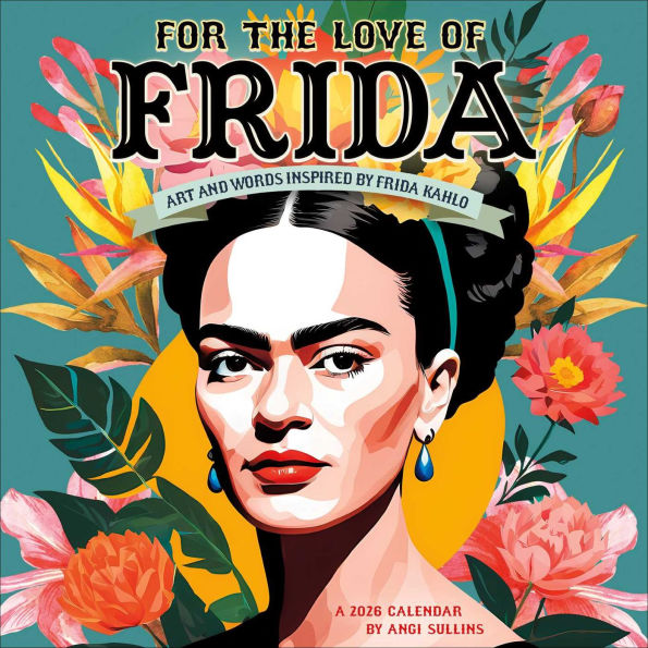2026 For the Love of Frida Wall Calendar