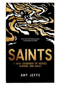Download e-books pdf for free Saints: A New Legendary of Heroes, Humans, and Magic