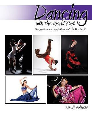 Dancing with the World Part 1: The Mediterranean, West Africa and The New World / Edition 1