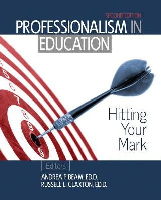 Professionalism in Education: Hitting Your Mark / Edition 2