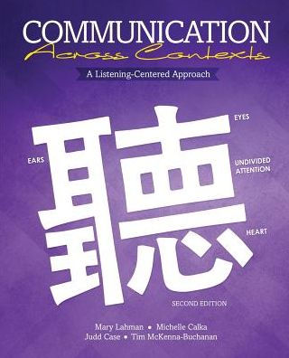 Communication Across Contexts: A Listening-Centered Approach / Edition 2