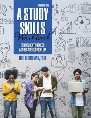 A Study Skills Workbook for Student Success Across the Curriculum / Edition 2