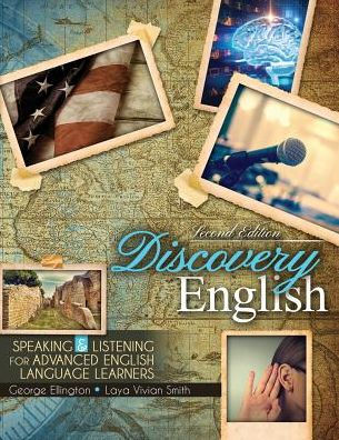 Discovery English: Speaking and Listening for Advanced English Language Learners / Edition 2