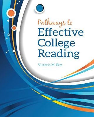 Pathways to Effective College Reading / Edition 1