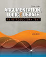 Argumentation, Logic and Debate: An Introductory Text / Edition 4