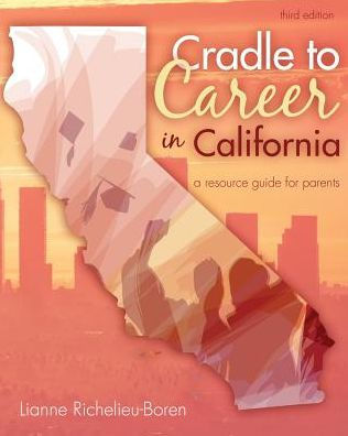 Cradle to Career in California: A Resource Guide for Parents