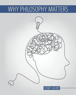 Why Philosophy Matters / Edition 1