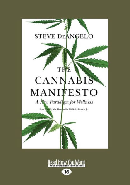 The Cannabis Manifesto: A New Paradigm for Wellness (Large Print 16pt)