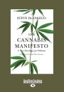 The Cannabis Manifesto: A New Paradigm for Wellness (Large Print 16pt)