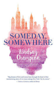 Title: Someday, Somewhere, Author: Lindsay Champion