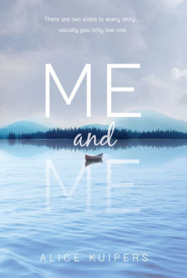 Me And Me By Alice Kuipers Paperback Barnes Noble