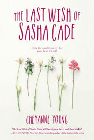 Title: The Last Wish of Sasha Cade, Author: Cheyanne Young