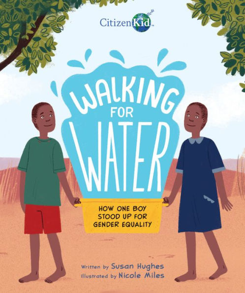 Walking for Water: How One Boy Stood Up Gender Equality