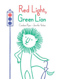 Title: Red Light, Green Lion, Author: Candace Ryan