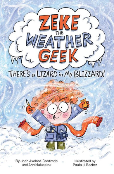 Zeke the Weather Geek: There's a Lizard My Blizzard!