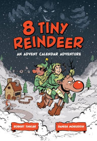 Title: 8 Tiny Reindeer: An Advent Calendar Adventure, Author: Robert Tinkler