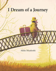 Title: I Dream of a Journey, Author: Akiko Miyakoshi