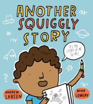 Title: Another Squiggly Story, Author: Andrew Larsen