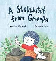 Title: A Stopwatch from Grampa, Author: Loretta Garbutt