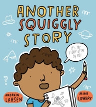 Title: Another Squiggly Story, Author: Andrew Larsen