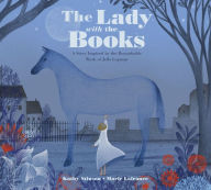 Title: The Lady with the Books: A Story Inspired by the Remarkable Work of Jella Lepman, Author: Kathy Stinson