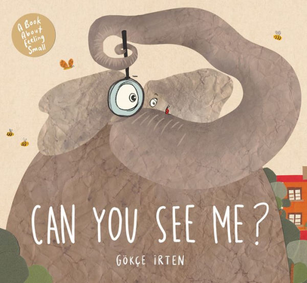 Can You See Me?: A Book About Feeling Small