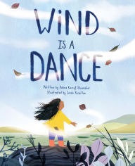 Free online pdf ebooks download Wind Is a Dance by Debra Kempf Shumaker, Josee Bisaillon DJVU (English Edition) 9781525308758