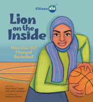 Free download ebook for kindle Lion on the Inside: How One Girl Changed Basketball in English DJVU RTF MOBI 9781525310034 by Bilqis Abdul-Qaadir, Judith Henderson, Katherine Ahmed, Bilqis Abdul-Qaadir, Judith Henderson, Katherine Ahmed