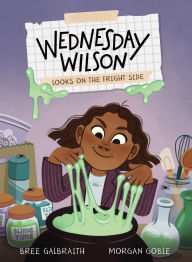 Title: Wednesday Wilson Looks on the Fright Side, Author: Bree Galbraith