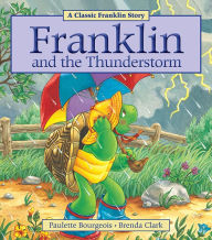 Title: Franklin and the Thunderstorm, Author: Paulette Bourgeois