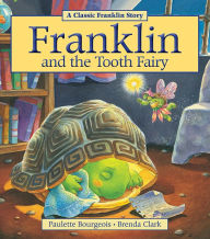 Title: Franklin and the Tooth Fairy, Author: Paulette Bourgeois