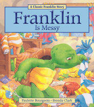 Title: Franklin Is Messy, Author: Paulette Bourgeois