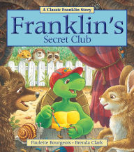 Title: Franklin's Secret Club, Author: Paulette Bourgeois