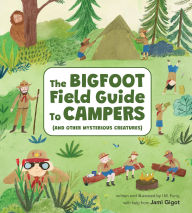 Title: The Bigfoot Field Guide to Campers: And Other Mysterious Creatures, Author: Jami Gigot