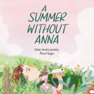 Title: A Summer without Anna, Author: Kate Jenks Landry