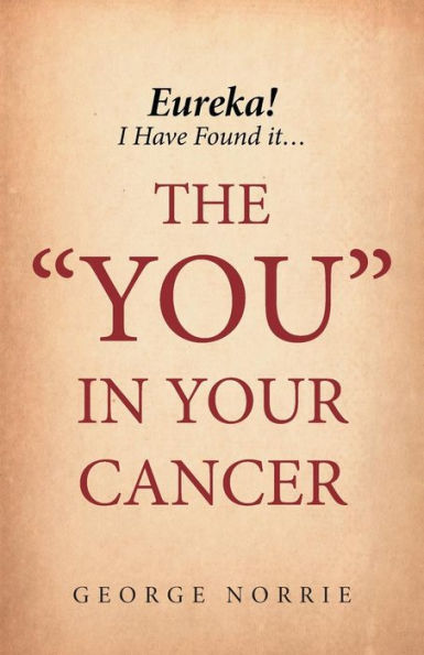 Eureka! I have found it...the "YOU" Your Cancer