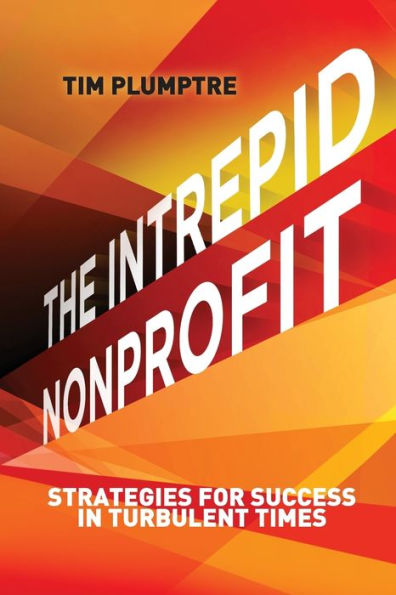 The Intrepid Nonprofit: Strategies for Success in Turbulent Times