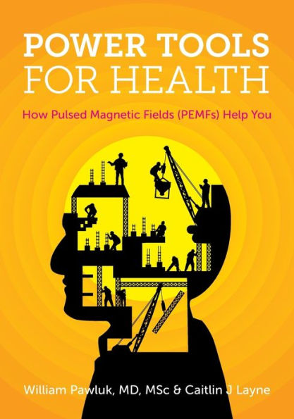 Power Tools for Health: How pulsed magnetic fields (PEMFs) help you