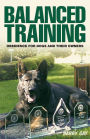 Balanced Training: Obedience for Dogs and Their Owners