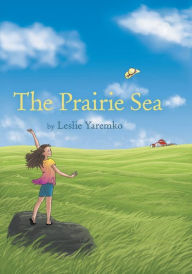 Title: The Prairie Sea, Author: Leslie Yaremko