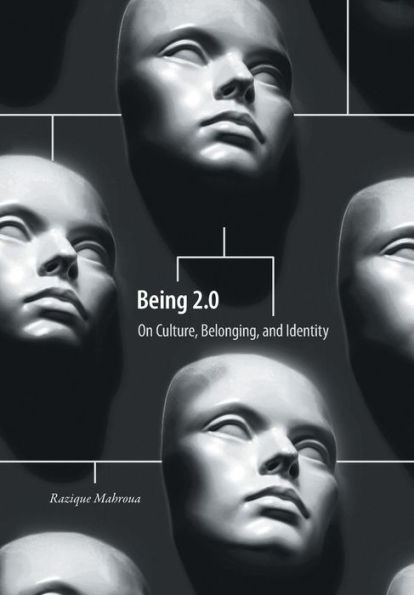 Being 2.0: On Culture, Belonging, and Identity